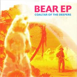Coaltar Of The Deepers : Bear EP